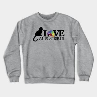 LOVE My Poly Crewneck Sweatshirt